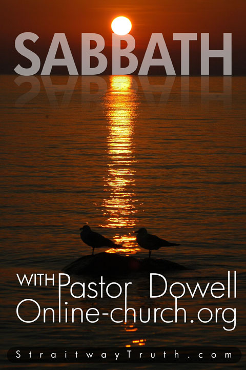 Sabbath Teaching with Pastor Dowell - www.online-church.org