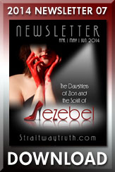 Download: Straitway Newsletter 2014 07 - The Daughters of Zion and the Spirit of JEZEBEL